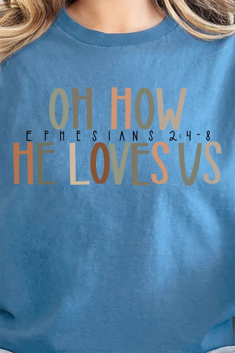 Oh How He Loves Us Short Sleeve Relaxed Fit T-Shirt